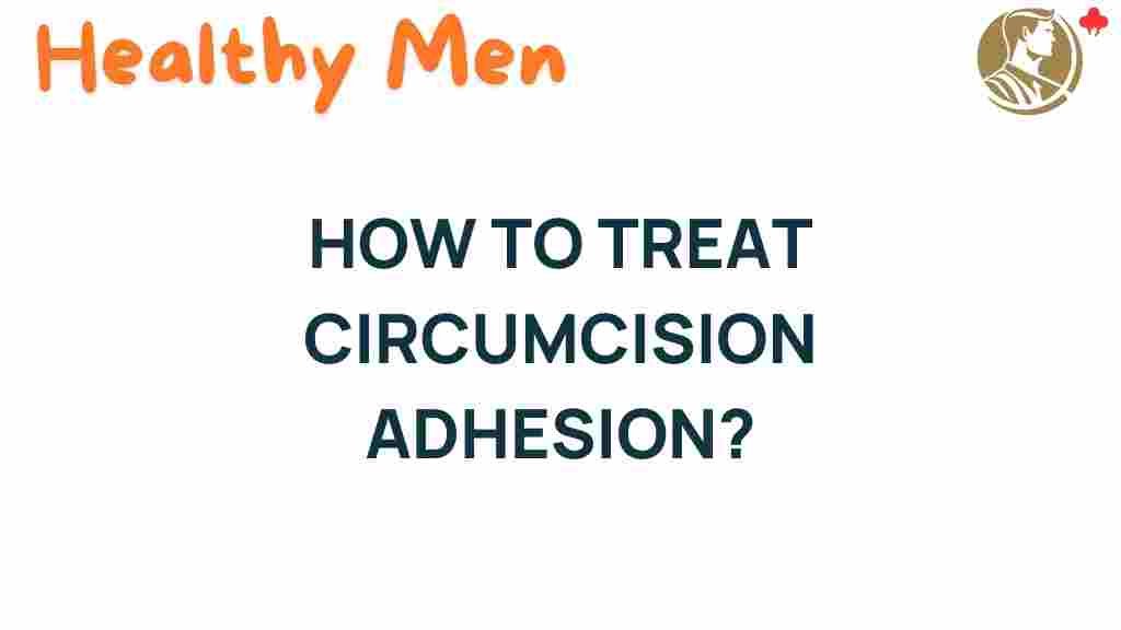 treat-circumcision-adhesion