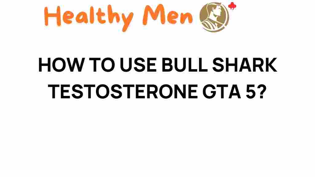 bull-shark-testosterone-gta-5
