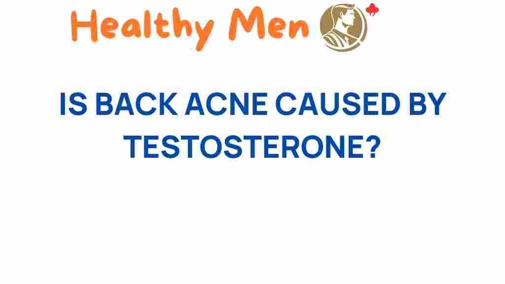 back-acne-testosterone-link