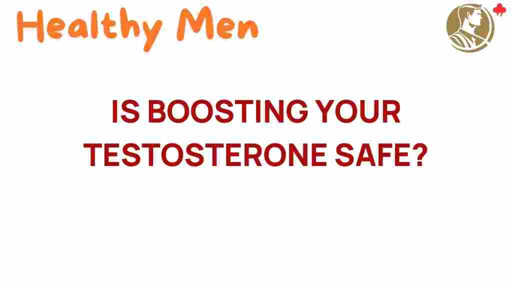 boosting-your-testosterone-safe