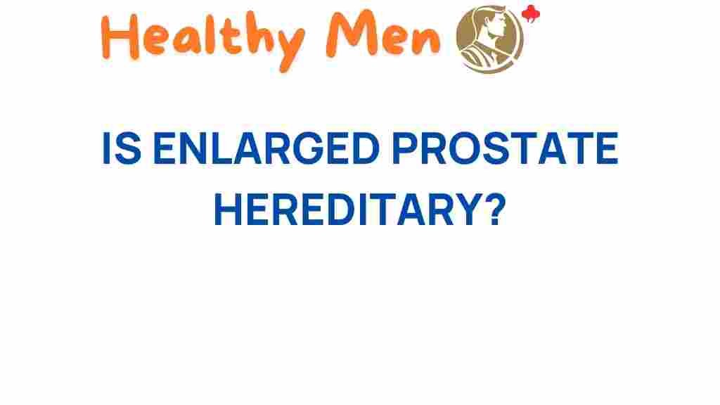 enlarged-prostate-hereditary
