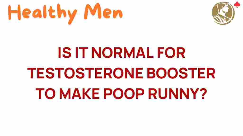 testosterone-booster-runny-stool