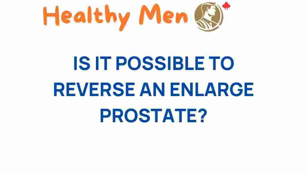 reverse-enlarged-prostate
