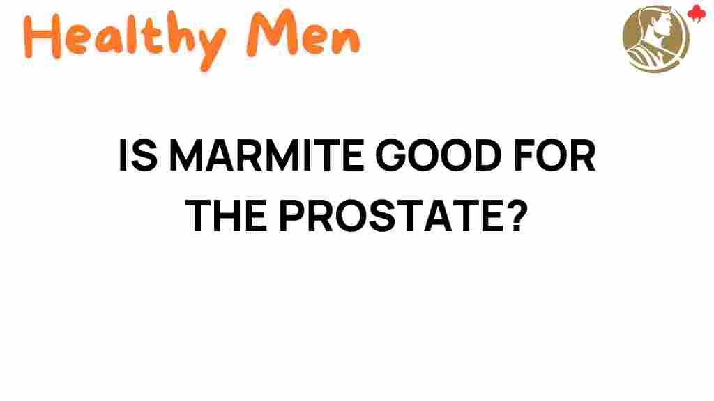 marmite-good-for-prostate