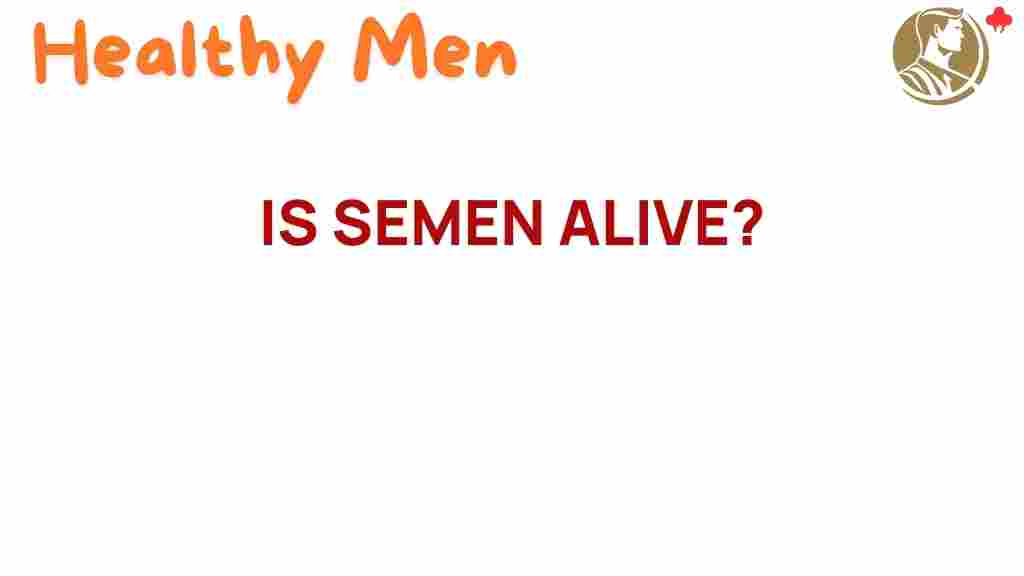semen-alive