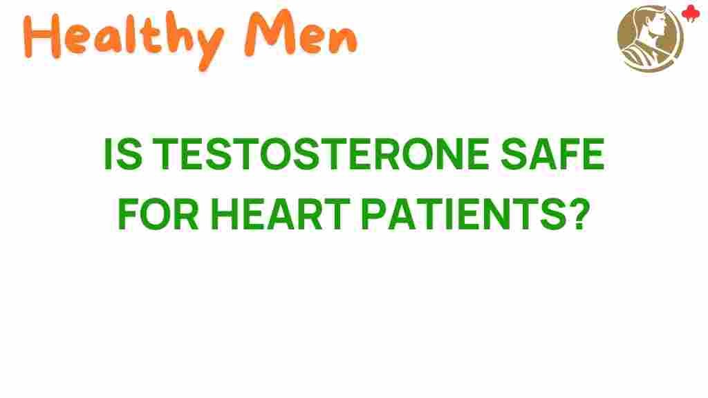 testosterone-safe-heart-patients