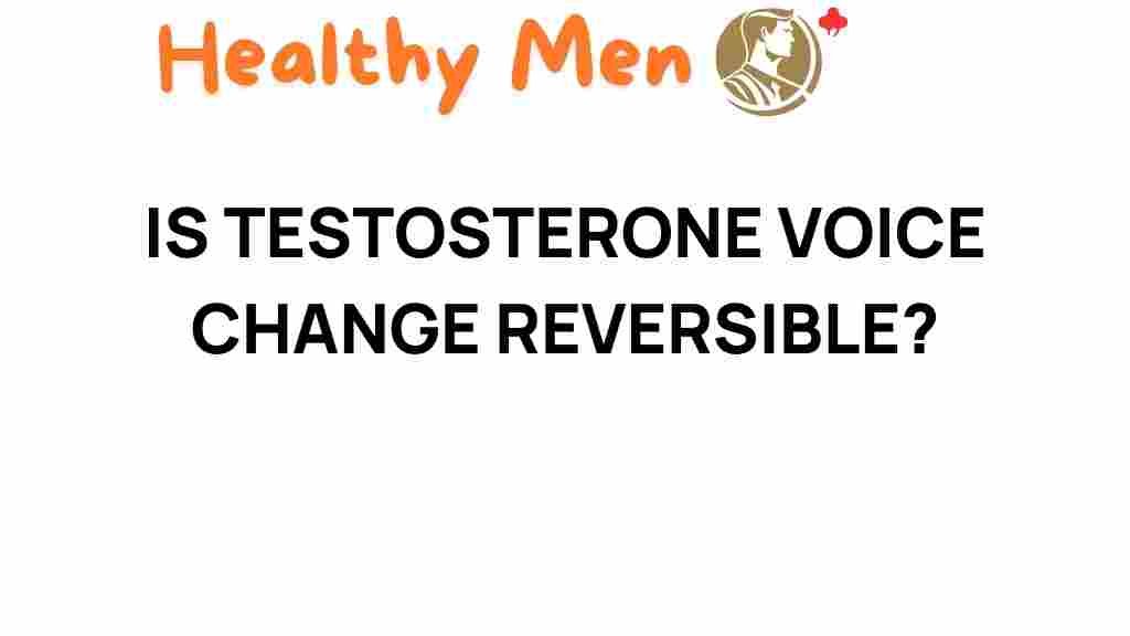 testosterone-voice-change-reversible