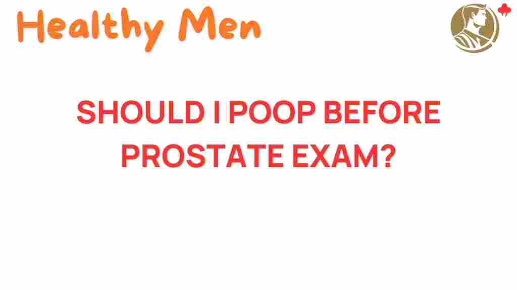 prostate-exam-should-i-poop