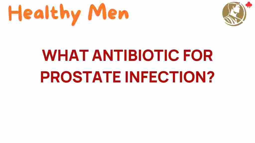 what-antibiotic-for-prostate-infection