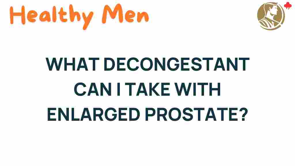 decongestant-enlarged-prostate