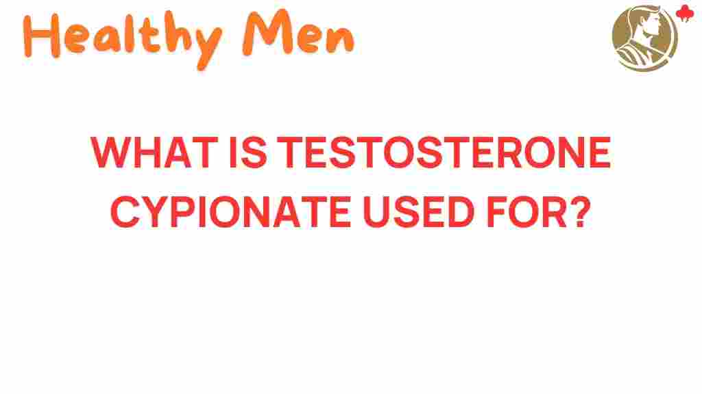 testosterone-cypionate-uses