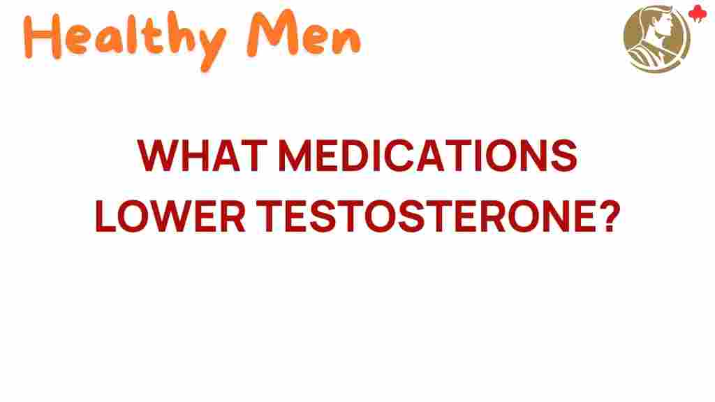 medications-lower-testosterone