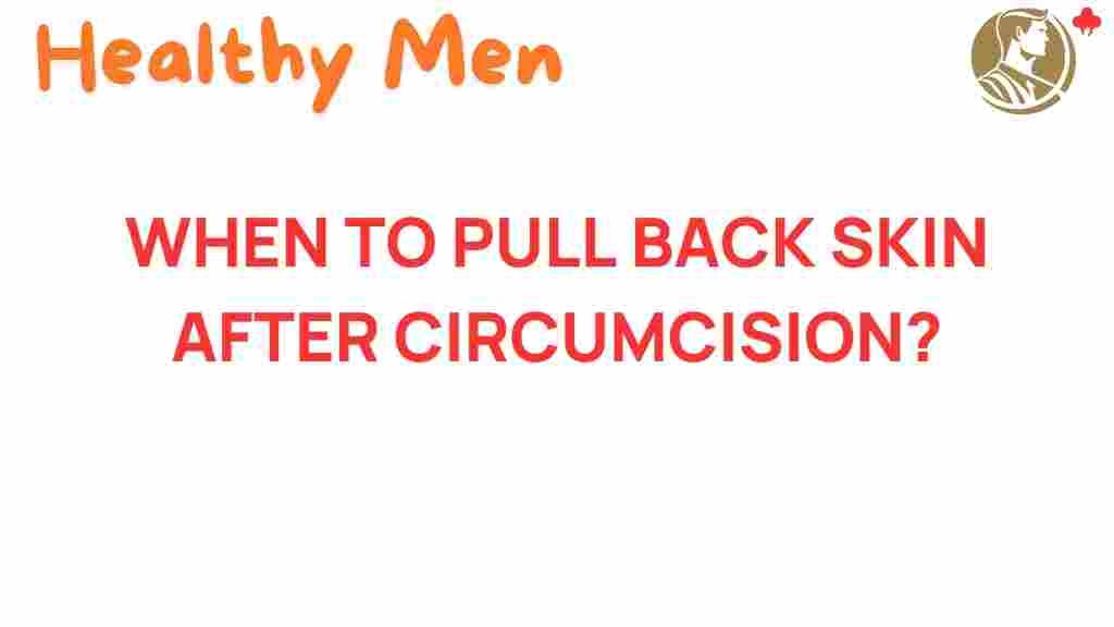 circumcision-recovery-pull-back-skin