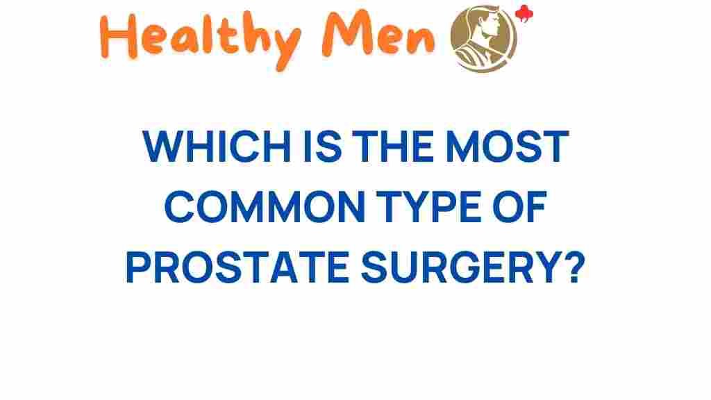 prostate-surgery-common-type