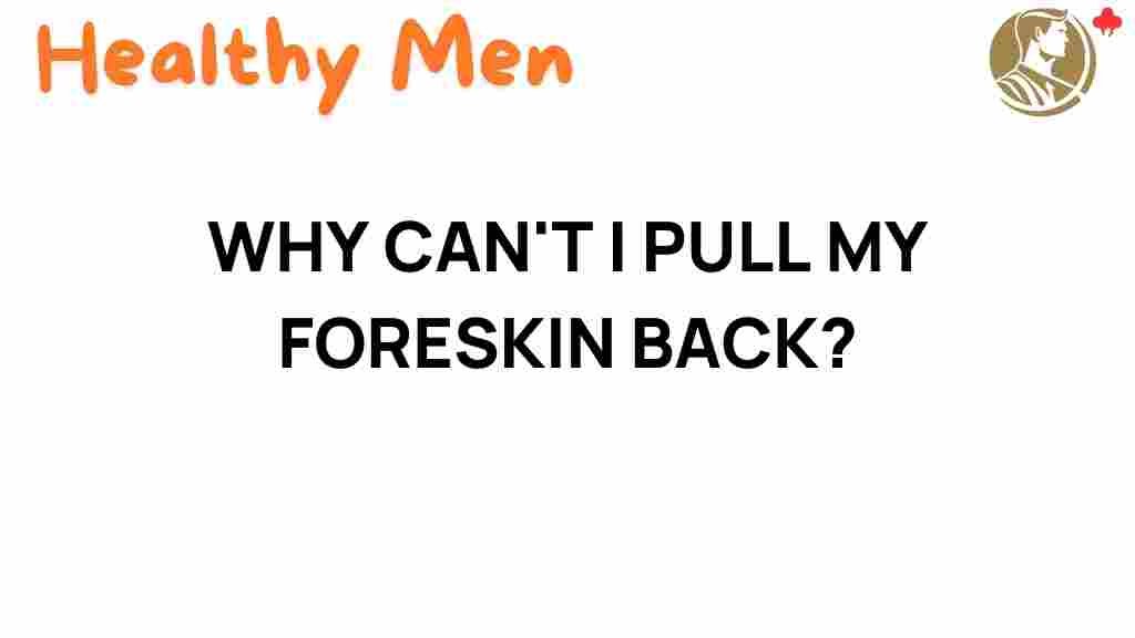 foreskin-retraction-issues