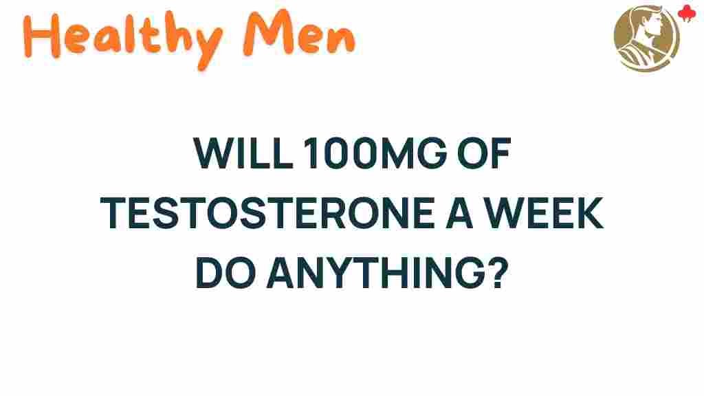 testosterone-100mg-weekly-impact