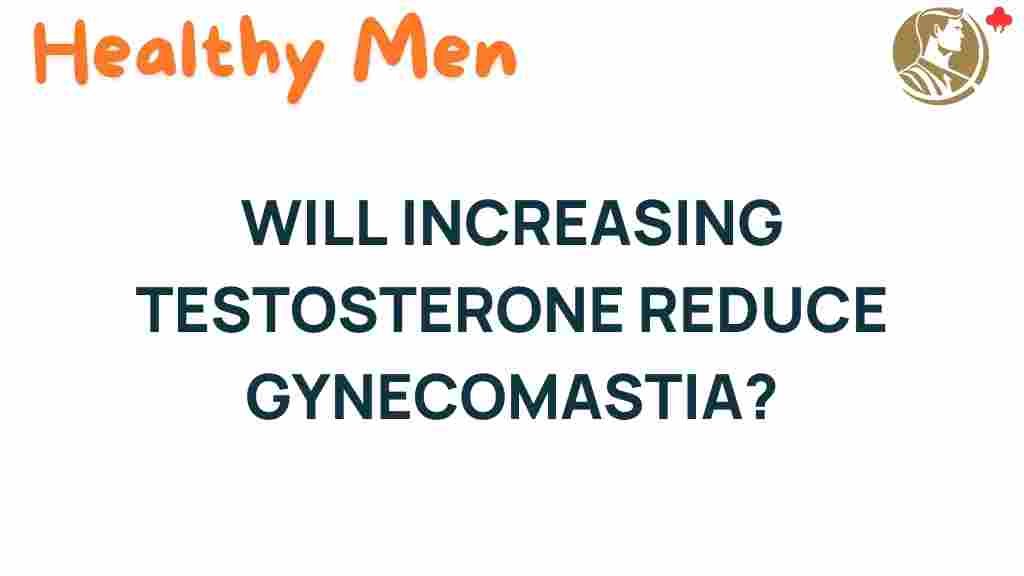 increasing-testosterone-reduce-gynecomastia