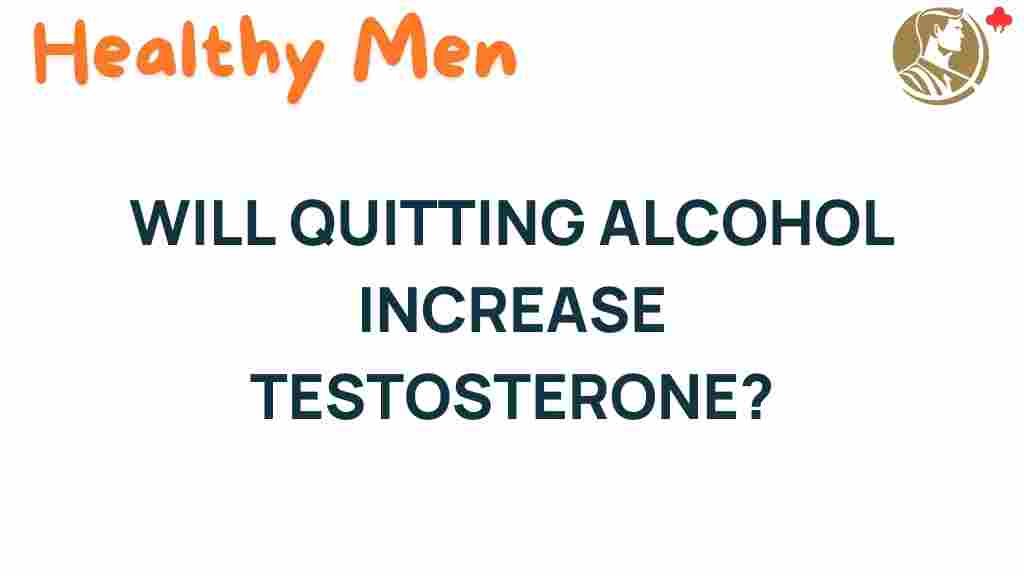 quitting-alcohol-testosterone